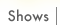 Shows